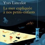 La mer expliquée à nos petits-enfants par Reeves et Lancelot